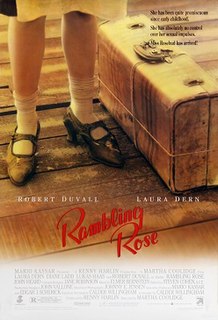 Rambling Rose is a 1991 American drama film set in Georgia during the Great Depression starring Laura Dern and Robert Duvall in leading roles with Lukas Haas, John Heard and Diane Ladd in supporting roles. Rambling Rose was directed by Martha Coolidge and written by Calder Willingham.