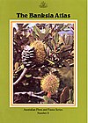 The Banksia Atlas project greatly increased knowledge of the distribution, habitat and diversity of Banksia. The Banksia Atlas cover 1st edition.jpg