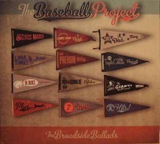 <i>The Broadside Ballads</i> 2011 studio album by The Baseball Project