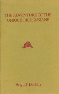 <i>The Adventure of the Unique Dickensians</i> book by August Derleth