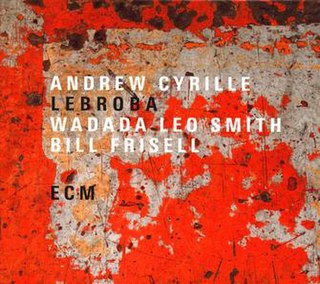 <i>Lebroba</i> 2018 studio album by Andrew Cyrille