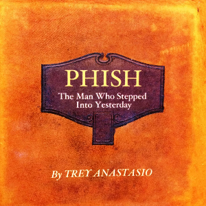 <i>The Man Who Stepped into Yesterday</i> 1987 studio album (bootleg) by Phish