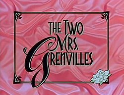 La Two Mrs. Grenvilles (titolekrano).jpg