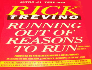 <span class="mw-page-title-main">Running Out of Reasons to Run</span> 1996 single by Rick Trevino