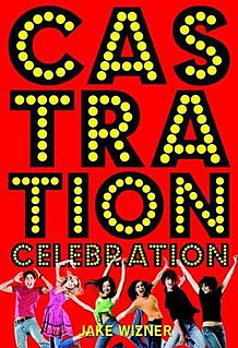 <i>Castration Celebration</i>