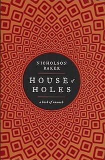 <i>House of Holes</i> 2011 novel by Nicholson Baker