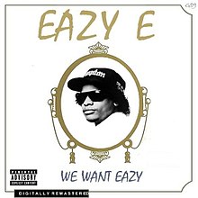 We Want Eazy Wikipedia