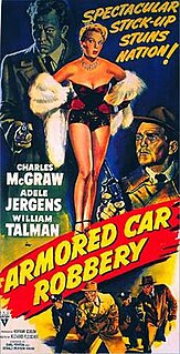 <i>Armored Car Robbery</i> 1950 film by Richard Fleischer