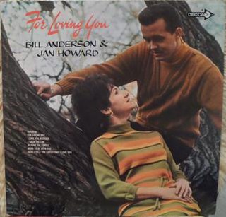 <i>For Loving You</i> (album) 1968 studio album by Bill Anderson and Jan Howard