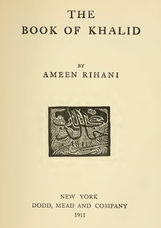 <i>The Book of Khalid</i> 1911 novel by Ameen Rihani