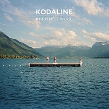 Kodaline - В идеальном мире.jpg