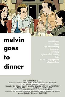 <i>Melvin Goes to Dinner</i> 2003 American independent comedy film