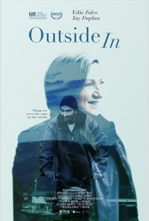 <i>Outside In</i> (film) 2017 film by Lynn Shelton