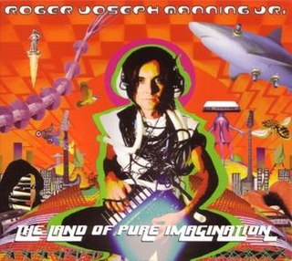 <i>The Land of Pure Imagination</i> 2006 studio album by Roger Joseph Manning, Jr.