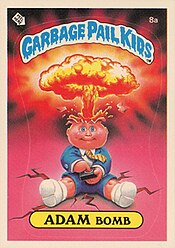 Adam Bomb (Series 1 #8a) became iconic of the trading card franchise; the image was used on the first five series' packs.