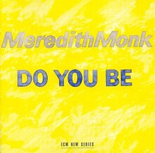 Мередит Монк - Do You Be.jpeg