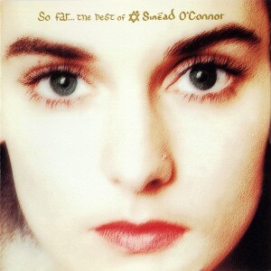 So Far... The Best of Sinéad O'Connor
