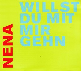 Willst du mit mir gehn (song) 2005 single by Nena