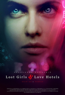 <i>Lost Girls & Love Hotels</i> American thriller drama film