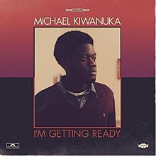 Michael Kiwanuka - I'm Getting Ready.jpg