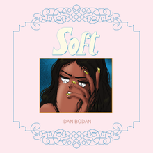 Album cover of Soft by Dan Bodan.png