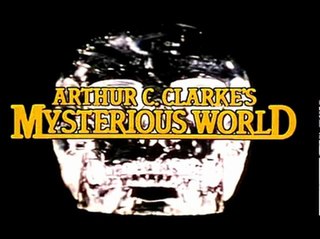 <i>Arthur C. Clarkes Mysterious World</i> British television series