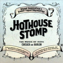 Ghost Train Orchestra albümü Hothouse Stomp.png için kapak resmi