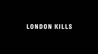 <i>London Kills</i> British television series