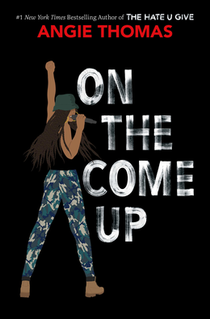 <i>On the Come Up</i> Young adult novel by Angie Thomas