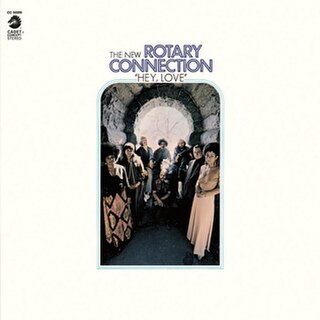 <i>Hey, Love</i> 1971 studio album by Rotary Connection