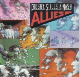 <i>Allies</i> (Crosby, Stills & Nash album) 1983 live album by Crosby, Stills, & Nash