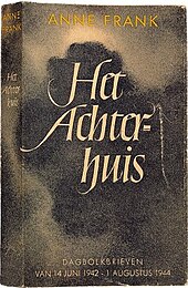 Het Achterhuis
(literally, "the back house"), the first Dutch edition of Anne Frank's diary, published in 1947, later translated into English as The Diary of a Young Girl Het Achterhuis (Diary of Anne Frank) - front cover, first edition.jpg