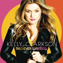 Kelly Clarkson - All I Ever Wanted (Portada del álbum oficial) .png