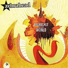 Zebrahead-Broadcast-To-The-World.jpg