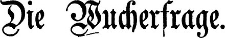 Die Wucherfrage is the title of a Lutheran Church–Missouri Synod work against usury from 1869. Usury is condemned in 19th-century Missouri Synod doctrinal statements.[63]