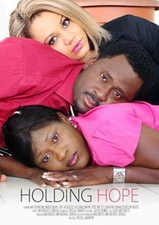 <i>Holding Hope</i> 2010 film by Desmond Elliot