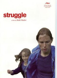 <i>Struggle</i> (2003 film) 2003 Austrian drama film directed by Ruth Mader