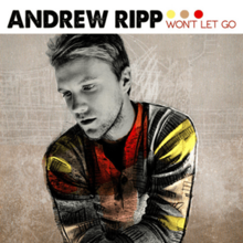 Andrew Ripp - Won't Let Go.png