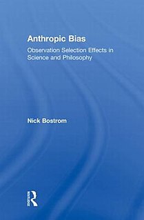 <i>Anthropic Bias</i> (book) 2002 book by Nick Bostrom