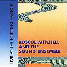 Live at the Knitting Factory (Roscoe Mitchell album).jpg