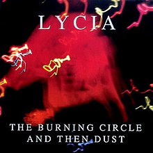 Lycia The Burning Circle, содан кейін Dust.jpg