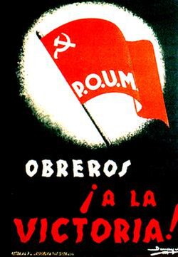 A c. 1936 POUM poster appeals to workers: "Obreros ¡A la victoria!" ("Workers: to Victory!").