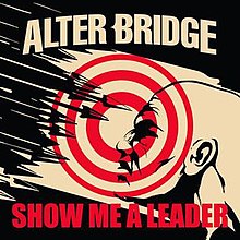 Alter Bridge - Show me a Leader.jpg