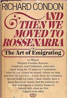 <i>And Then We Moved to Rossenarra</i> 1973 memoir by Richard Condon