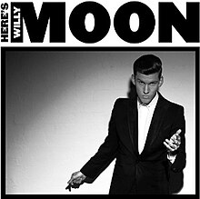 Here's Willy Moon.jpg