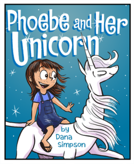 <i>Phoebe and Her Unicorn</i>