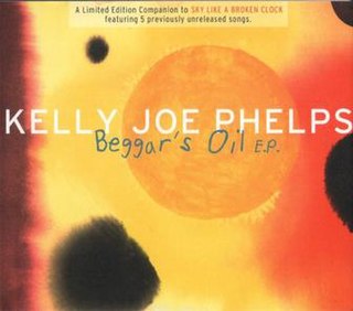 <i>Beggars Oil</i> 2002 EP by Kelly Joe Phelps
