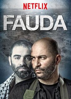 Fauda is an Israeli television series developed by Lior Raz and Avi Issacharoff drawing on their experiences in the Israel Defense Forces. The series premiered on February 15, 2015. It tells the story of Doron, a commander in the Mista'arvim unit and his team as they pursue a Hamas arch-terrorist known as 