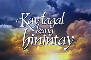 <i>Kay Tagal Kang Hinintay</i> Filipino TV series or program