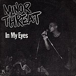 In My Eyes EP Minor Threat - In My Eyes (E.P.).jpg